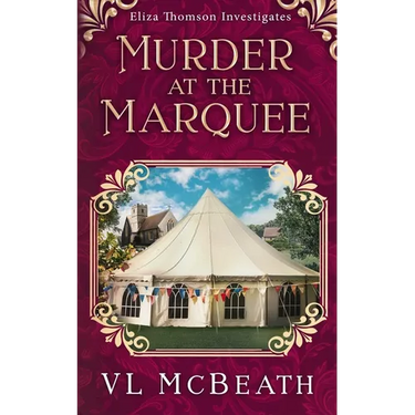 Murder at the Marquee: An Eliza Thomson Investigates Murder Mystery
