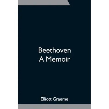 Beethoven; A Memoir