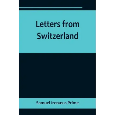 Letters from Switzerland