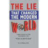 Lie That Changed the Modern World