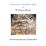 Illustrations of the Book of Job: Illustrations by William Blake