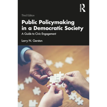 Public Policymaking in a Democratic Society: A Guide to Civic Engagement