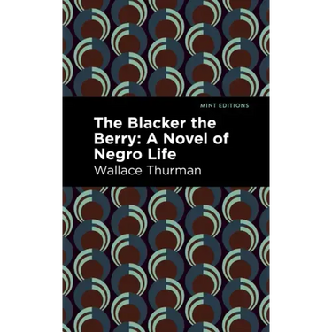 The Blacker the Berry: A Novel of Negro Life