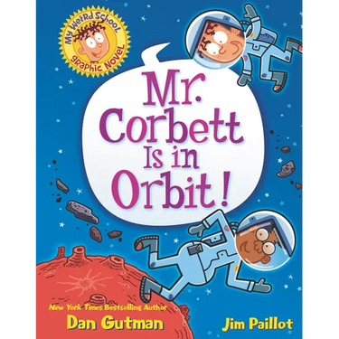 My Weird School Graphic Novel: Mr. Corbett Is in Orbit!: A Graphic Novel