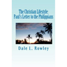 The Christian Lifestyle: Paul's Letter to the Philippians