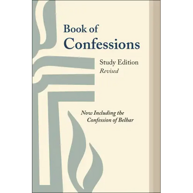 Book of Confessions, Study Edition, Revised: Now Including the Confession of Belhar
