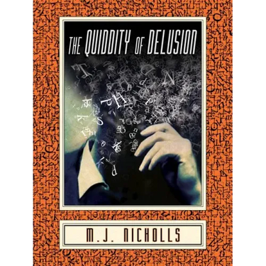 The Quiddity of Delusion