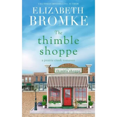 The Thimble Shoppe: A Prairie Creek Romance