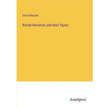 British Novelists and their Styles