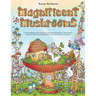 Magnificent Mushrooms: A Stress-Relieving Coloring Book for Adults Featuring Exotic Mushrooms, Beautiful Fungi, Relaxing Mandalas, Whimsical