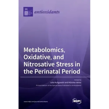 Metabolomics, Oxidative, and Nitrosative Stress in the Perinatal Period
