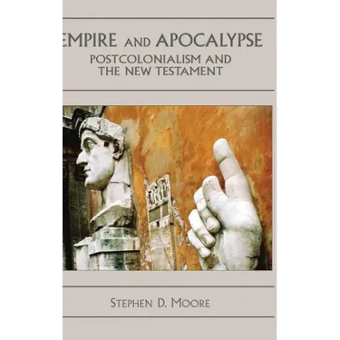 Empire and Apocalypse: Postcolonialism and the New Testament