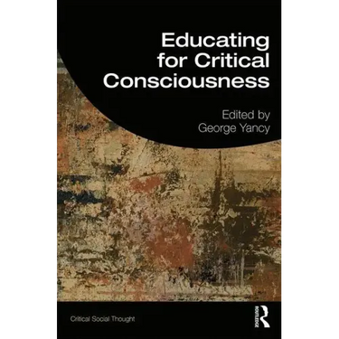 Educating for Critical Consciousness