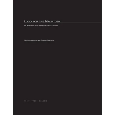 Logo for the Macintosh: An Introduction through Object Logo