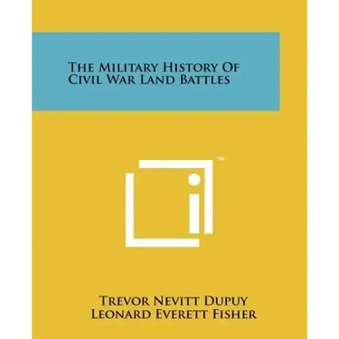 The Military History Of Civil War Land Battles