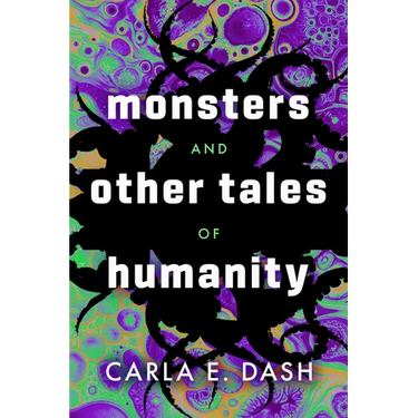 Monsters and Other Tales of Humanity