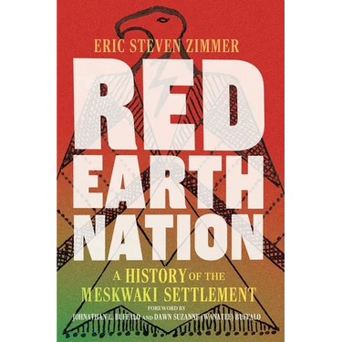 Red Earth Nation: A History of the Meskwaki Settlement Volume 10