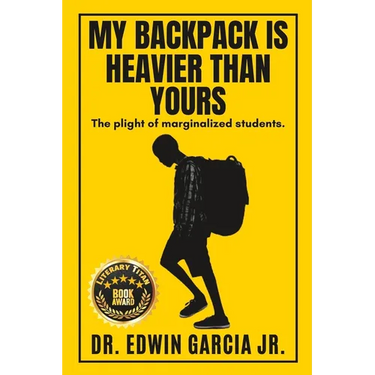 My Backpack Is Heavier Than Yours: The Plight of Marginalized Students.