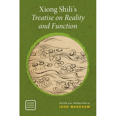 Xiong Shili's Treatise on Reality and Function