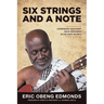 Six Strings and a Note: Legendary Agya Koo Nimo in His Own Words