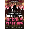 Embassy Academy: Deadly First Day