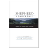 Shepherd Leadership: Wisdom for Leaders from Psalm 23
