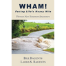 WHAM! Facing Life's Heavy Hits