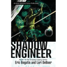 Shadow Engineer: Book One in The Sciquest Legacy Series