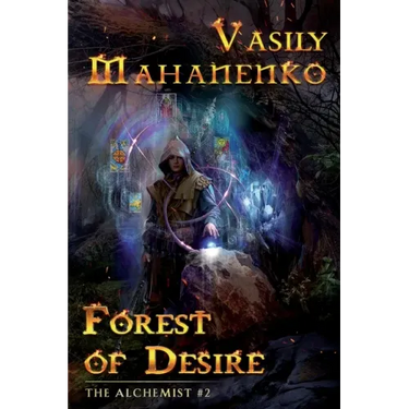 Forest of Desire (The Alchemist Book #2): LitRPG Series