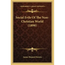 Social Evils Of The Non-Christian World (1898)