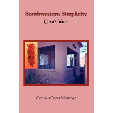 Southwestern Simplicity: Cora's Years