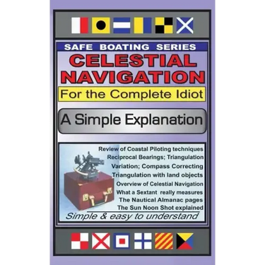 Celestial Navigation for the Complete Idiot: A Simple Explanation