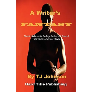 A Writer's Fantasy: About His Favorite College Basketball Team & Their Handsome Star Player