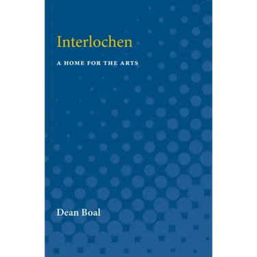 Interlochen: A Home for the Arts