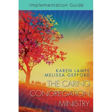 The Caring Congregation Ministry Implementation Guide