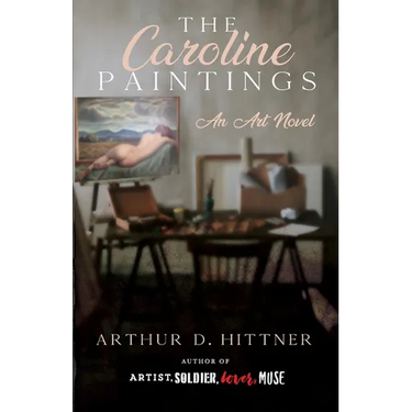 The Caroline Paintings: An Art Novel