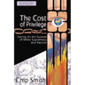 The Cost of Privilege: Taking on the System of White Supremacy and Racism