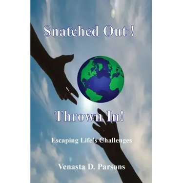 Snatched Out! Thrown In!