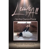 Leave It All on the Dance Floor: Why It's Never too Late to Follow Your Dreams