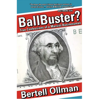 Ballbuster?: True Confessions of a Marxist Businessman