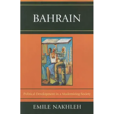 Bahrain: Political Development in a Modernizing Society