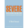 Severe Behavior Problems: A Functional Communication Training Approach