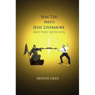 Sun Tzu Meets Jesse Livermore: And They Both Win