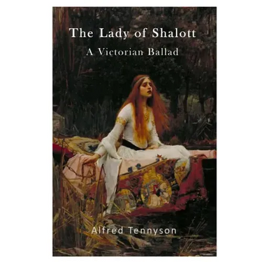 The Lady of Shalott: A Victorian Ballad