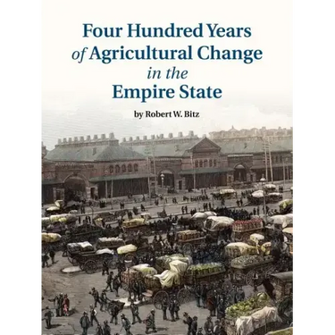 Four Hundred Years of Agricultural Change in the Empire State