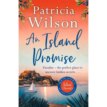 An Island Promise: Paradise - The Perfect Place to Uncover Hidden Secrets . . .