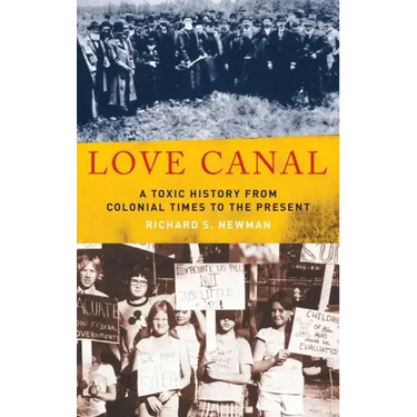 Love Canal: A Toxic History from Colonial Times to the Present