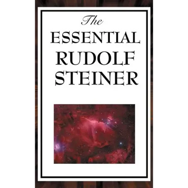 The Essential Rudolf Steiner