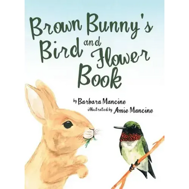 Brown Bunny'S Bird and Flower Book