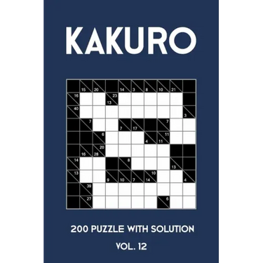 Kakuro 200 Puzzle With Solution Vol. 12: Cross Sums Puzzle Book, hard,10x10, 2 puzzles per page
